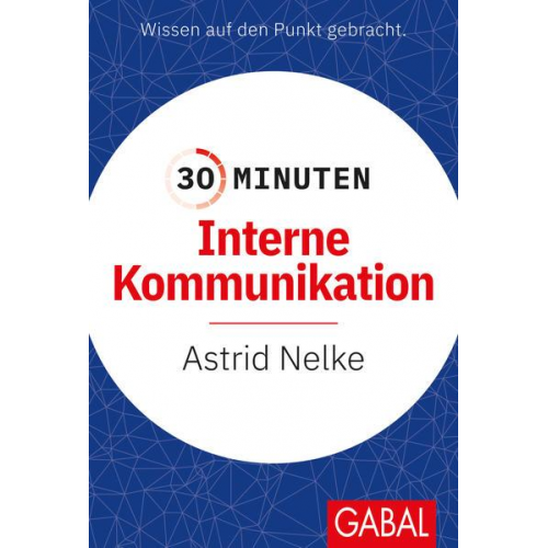 Astrid Nelke - 30 Minuten Interne Kommunikation