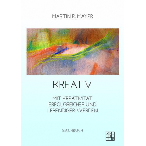 Martin R. Mayer - Kreativ