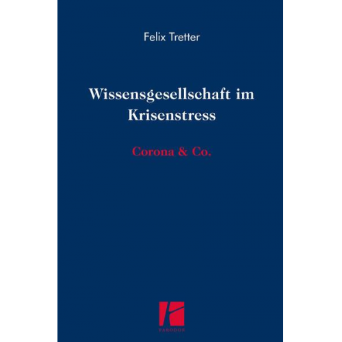 Felix Tretter - Wissensgesellschaft im Krisenstress