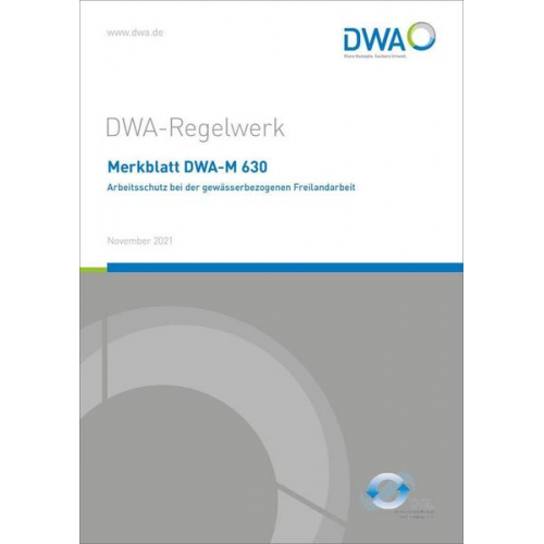 Merkblatt DWA-M 630 Arbeitsschutz bei der gewässerbezogenen Freilandarbeit