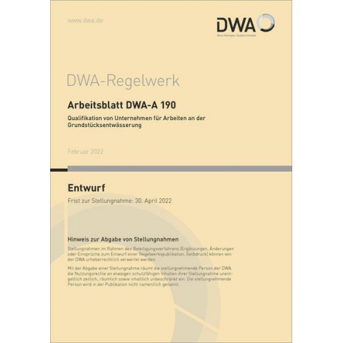 Arbeitsblatt DWA-A 190 Qualifikation von Unternehmen für Arbeiten an der Grundstücksentwässerung (Entwurf)