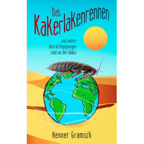 Henner Gramsch - Das Kakerlakenrennen