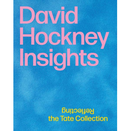 Bettina M. Busse & Ingried Brugger & Gabriele Jutz & Larissa Kikol & Helen Little - David Hockney: Insights