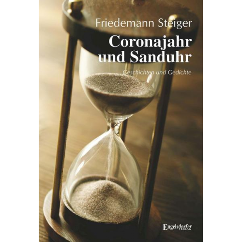 Friedemann Steiger - Coronajahr und Sanduhr