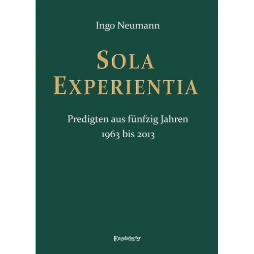 Ingo Neumann - SOLA EXPERIENTIA Predigten aus fünfzig Jahren