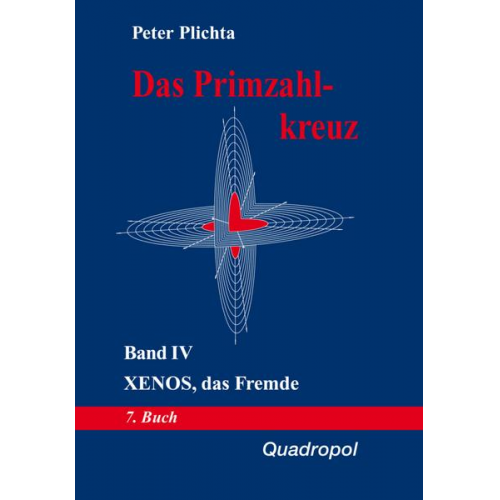 Plichta Peter - Das Primzahlkreuz / Das Primzahlkreuz – Band IV