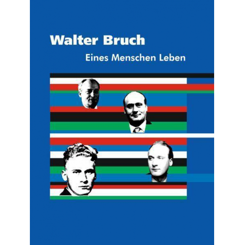 Walter Bruch - Walter Bruch - Eines Menschen Leben