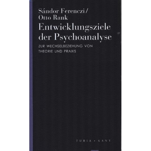 Sándor Ferenczi / Otto Rank - Entwicklungsziele der Psychoanalyse