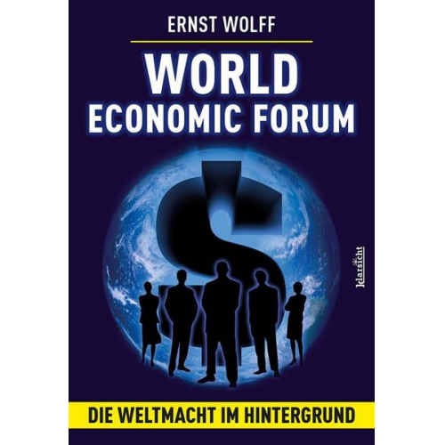 Ernst Wolff - World Economic Forum