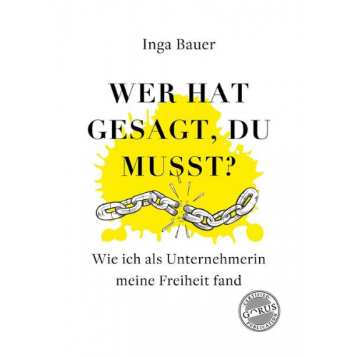 Inga Bauer - Wer hat gesagt, du musst?