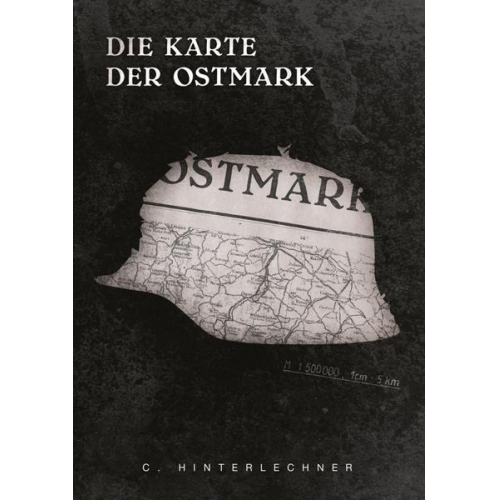 C. Hinterlechner - Die Karte der Ostmark