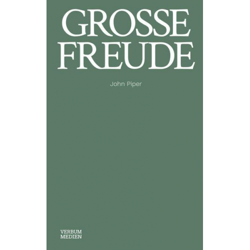 John Piper - Große Freude