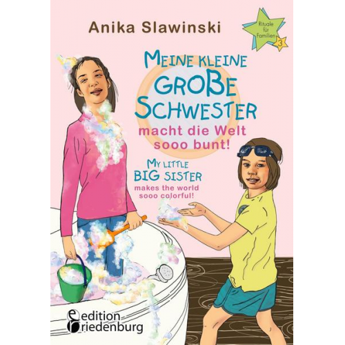 Anika Slawinski - Meine kleine große Schwester macht die Welt sooo bunt! My little big sister makes the world sooo colorful!