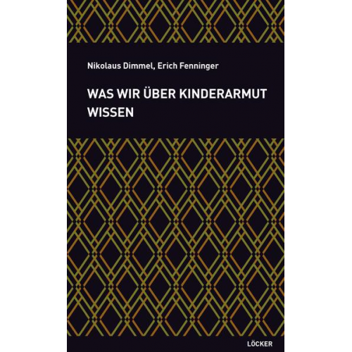 Nikolaus Dimmel & Erich Fenninger - Was wir über Kinderarmut wissen