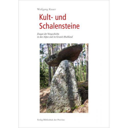 Wolfgang Kauer - Kult- und Schalensteine