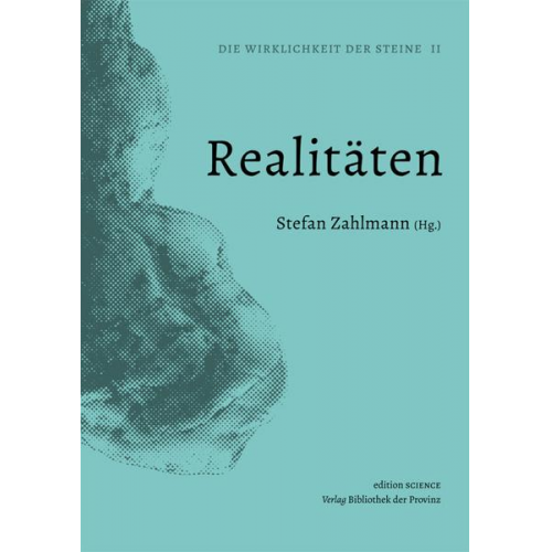 Die Wirklichkeit der Steine / Realitäten