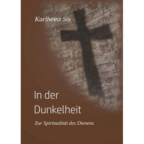 Karlheinz Six - In der Dunkelheit