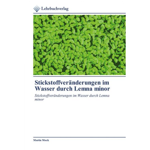 Martin Mock - Stickstoffveränderungen im Wasser durch Lemna minor