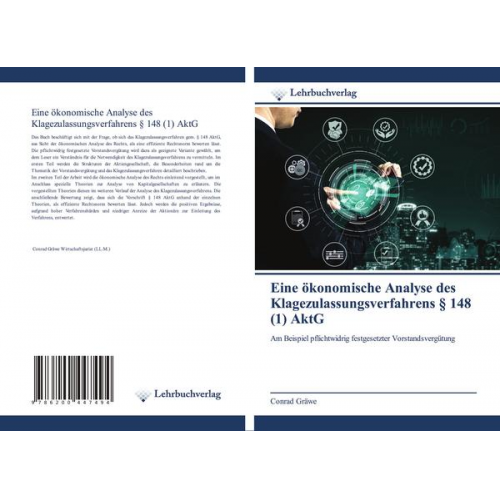 Conrad Gräwe - Eine ökonomische Analyse des Klagezulassungsverfahrens § 148 (1) AktG