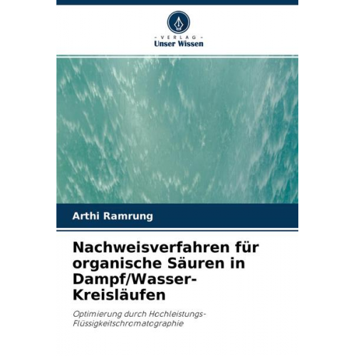 Arthi Ramrung - Nachweisverfahren für organische Säuren in Dampf/Wasser-Kreisläufen