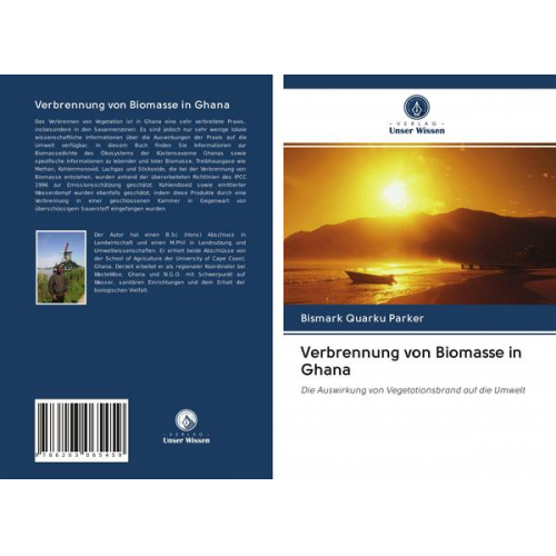 Bismark Quarku Parker - Verbrennung von Biomasse in Ghana