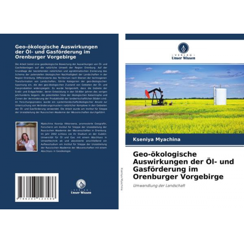 Kseniya Myachina - Geo-ökologische Auswirkungen der Öl- und Gasförderung im Orenburger Vorgebirge