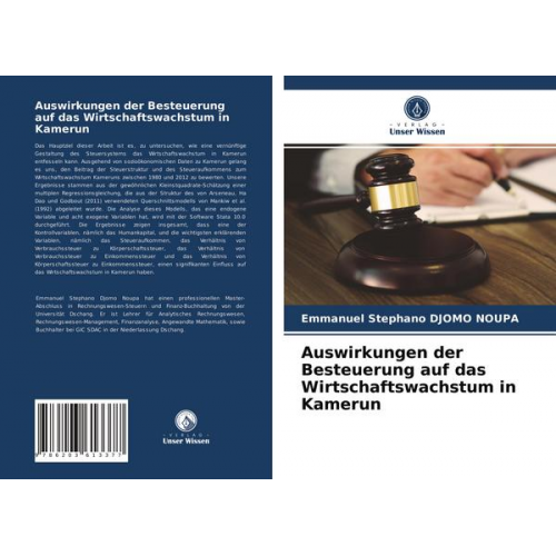 Emmanuel Stephano Djomo Noupa - Auswirkungen der Besteuerung auf das Wirtschaftswachstum in Kamerun