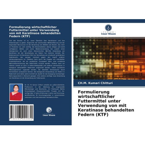 Ch. M. Kumari Chitturi - Formulierung wirtschaftlicher Futtermittel unter Verwendung von mit Keratinase behandelten Federn (KTF)