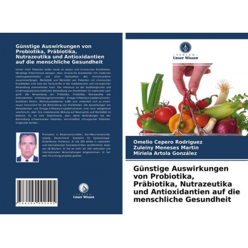 Omelio Cepero Rodriguez & Zuleiny Meneses Martin & Miriela Artola González - Günstige Auswirkungen von Probiotika, Präbiotika, Nutrazeutika und Antioxidantien auf die menschliche Gesundheit