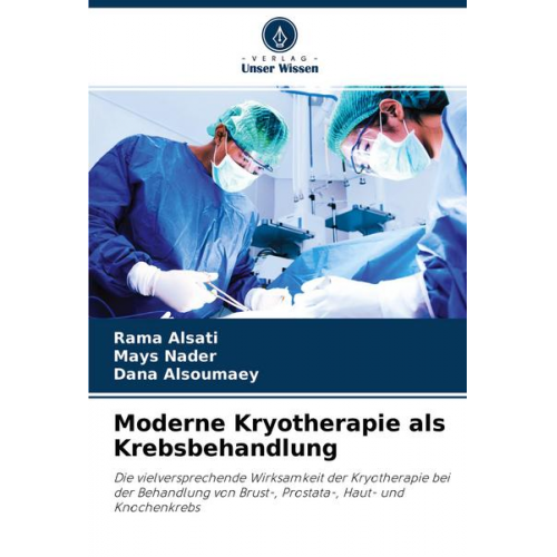 Rama Alsati & Mays Nader & Dana Alsoumaey - Moderne Kryotherapie als Krebsbehandlung