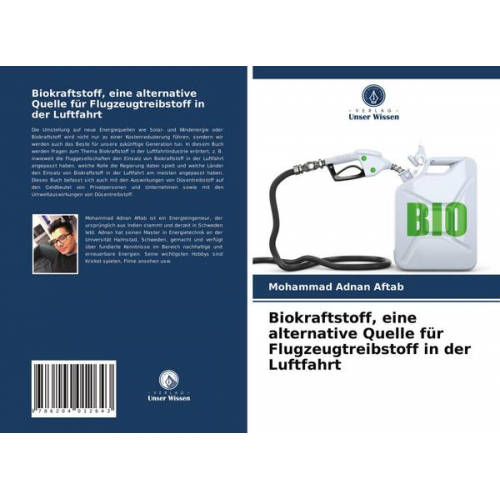 Mohammad Adnan Aftab - Biokraftstoff, eine alternative Quelle für Flugzeugtreibstoff in der Luftfahrt