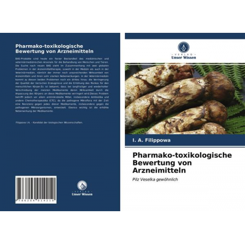 I. A. Filippowa - Pharmako-toxikologische Bewertung von Arzneimitteln