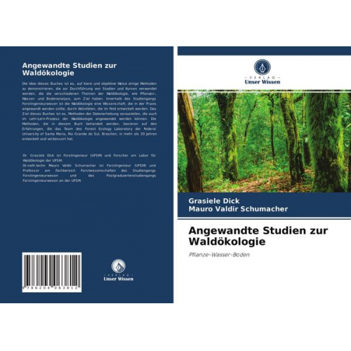 Grasiele Dick & Mauro Valdir Schumacher - Angewandte Studien zur Waldökologie