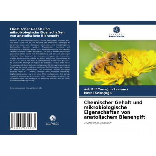 Asl¿ Elif Tanu¿ur-Samanc¿ & Meral Kekeço¿lu - Chemischer Gehalt und mikrobiologische Eigenschaften von anatolischem Bienengift