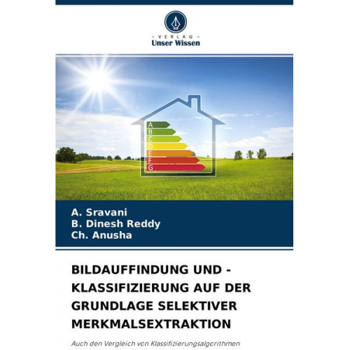 A. Sravani & B. Dinesh Reddy & Ch. Anusha - Bildauffindung und -Klassifizierung Auf der Grundlage Selektiver Merkmalsextraktion