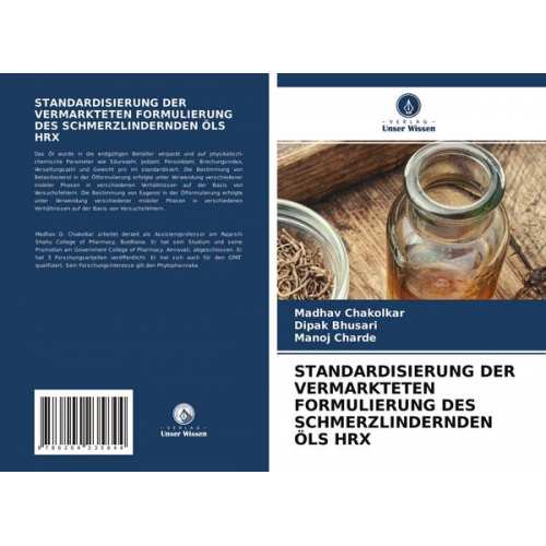 Madhav Chakolkar & Dipak Bhusari & Manoj Charde - Standardisierung der Vermarkteten Formulierung des Schmerzlindernden Öls Hrx