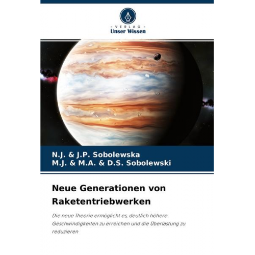 N. J. & J. P. Sobolewska & M. J. & & D. S. Sobolewski - Neue Generationen von Raketentriebwerken