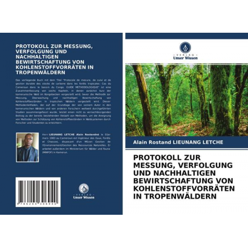 Alain Rostand Lieunang Letche - Protokoll Zur Messung, Verfolgung und Nachhaltigen Bewirtschaftung von Kohlenstoffvorräten in Tropenwäldern