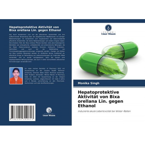 Monika Singh - Hepatoprotektive Aktivität von Bixa orellana Lin. gegen Ethanol