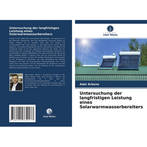 Adel Arbane - Untersuchung der langfristigen Leistung eines Solarwarmwasserbereiters