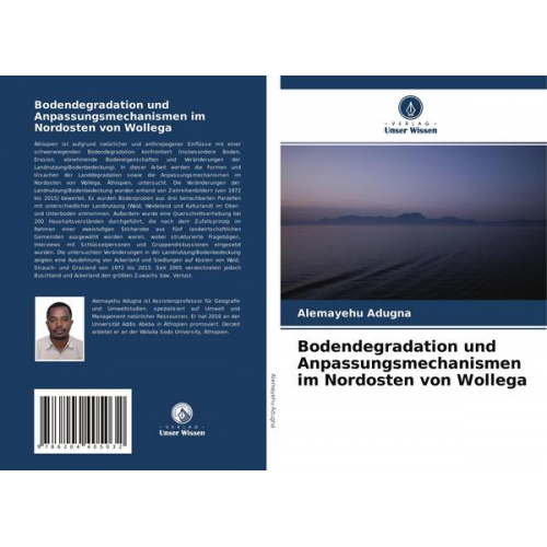 Alemayehu Adugna - Bodendegradation und Anpassungsmechanismen im Nordosten von Wollega