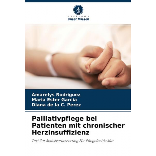 Amarelys Rodriguez & Maria Ester Garcia & Diana de la C. Perez - Palliativpflege bei Patienten mit chronischer Herzinsuffizienz