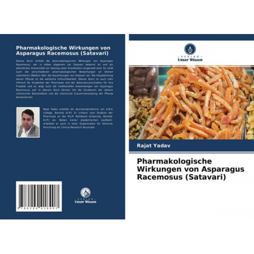 Rajat Yadav - Pharmakologische Wirkungen von Asparagus Racemosus (Satavari)