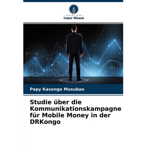 Papy Kasongo Musubao - Studie über die Kommunikationskampagne für Mobile Money in der DRKongo