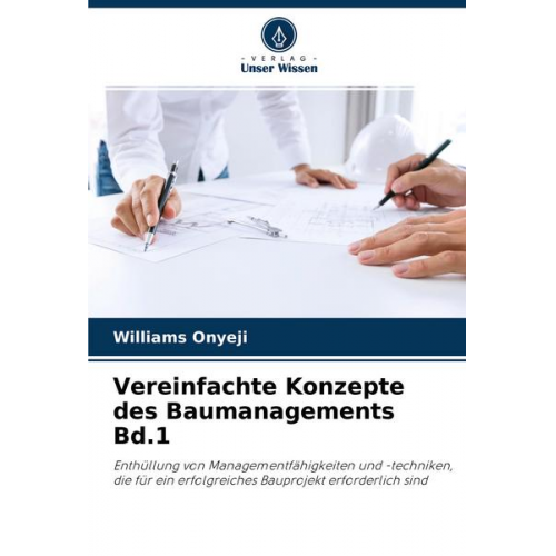 Williams Onyeji - Vereinfachte Konzepte des Baumanagements Bd.1