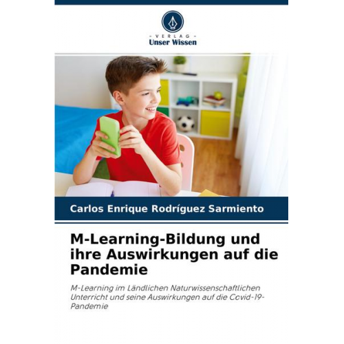 Carlos Enrique Rodríguez Sarmiento - M-Learning-Bildung und ihre Auswirkungen auf die Pandemie