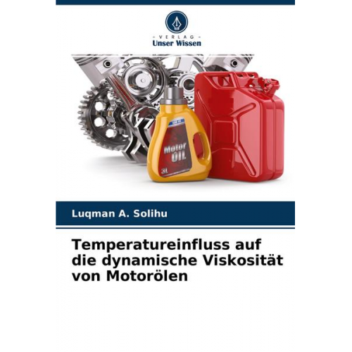 Luqman A. Solihu - Temperatureinfluss auf die dynamische Viskosität von Motorölen