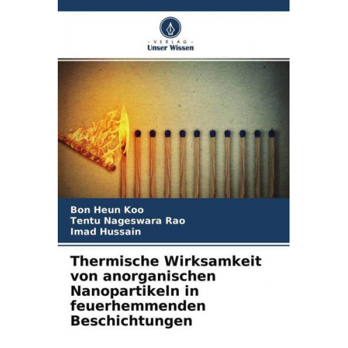 Bon Heun Koo & Tentu Nageswara Rao & Imad Hussain - Thermische Wirksamkeit von anorganischen Nanopartikeln in feuerhemmenden Beschichtungen