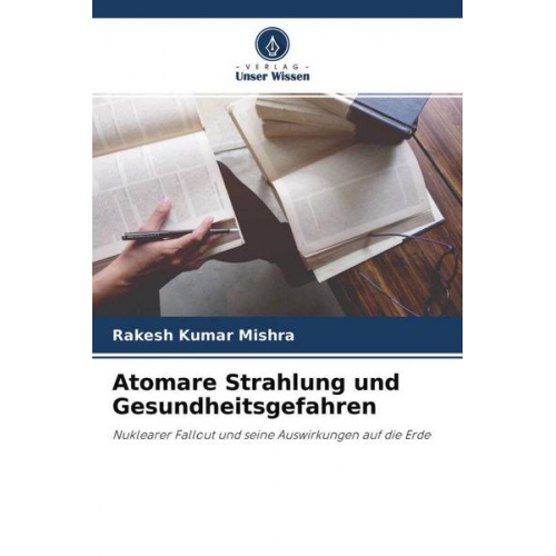 Rakesh Kumar Mishra - Atomare Strahlung und Gesundheitsgefahren