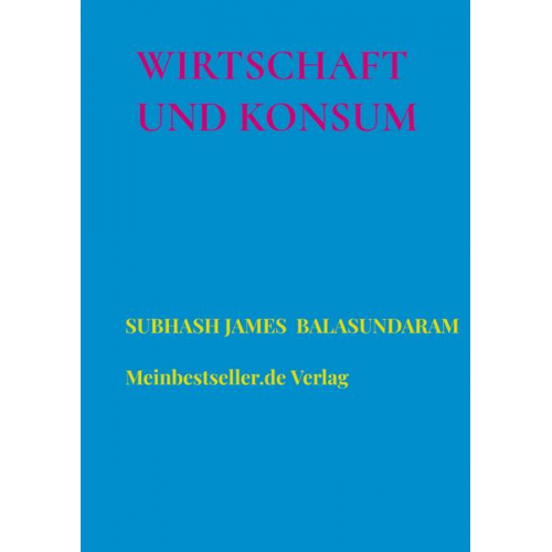 Subhash James Balasundaram - Wirtschaft und Konsum